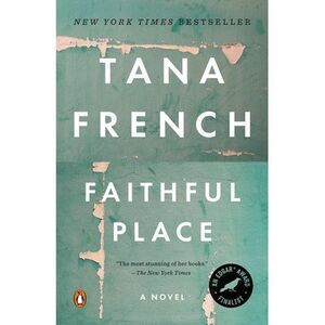 Faithful Place -- Tana French